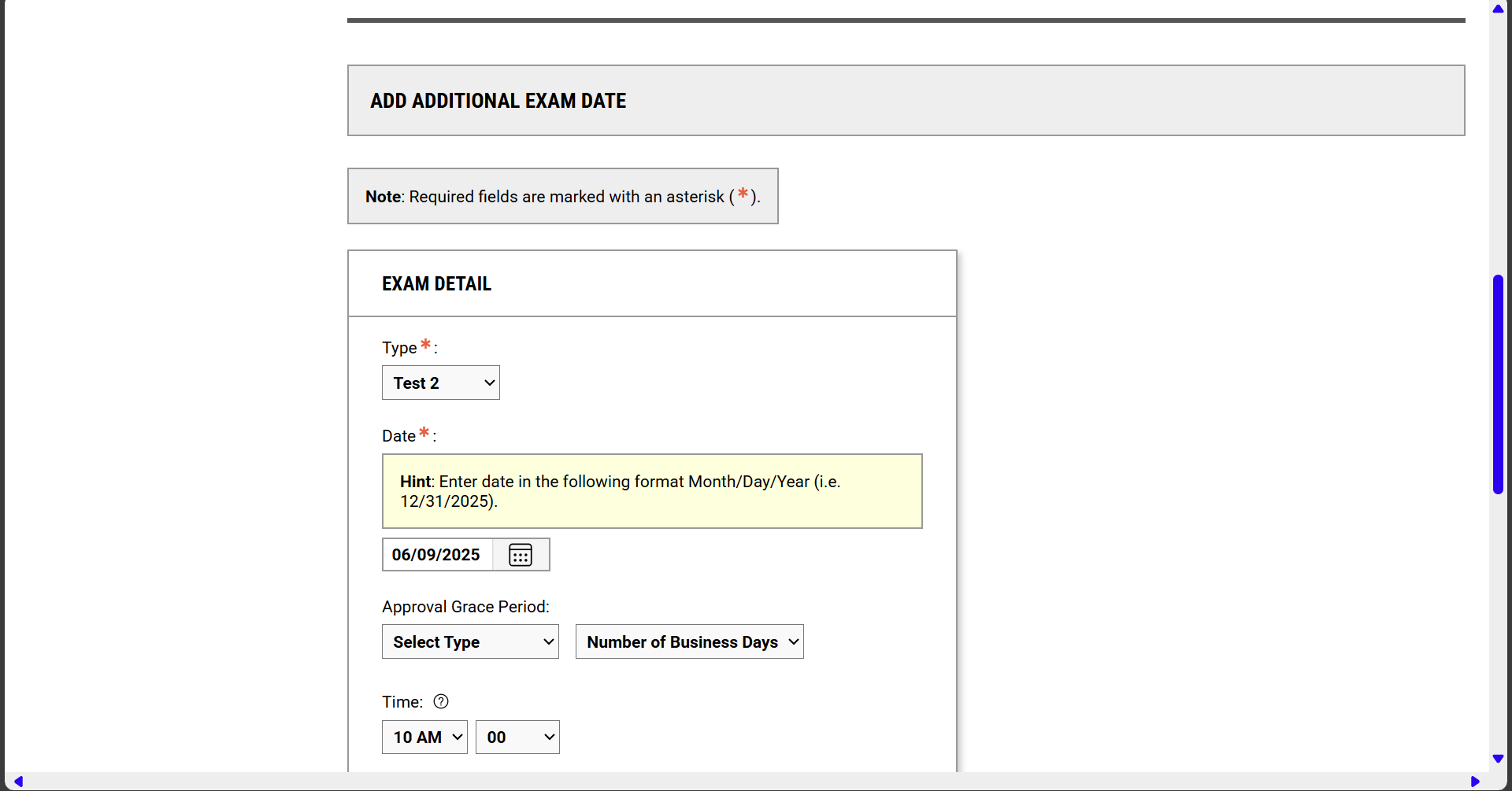 A screen shot displays options to add additional exam dates and times along with the exam type and standard exam length.